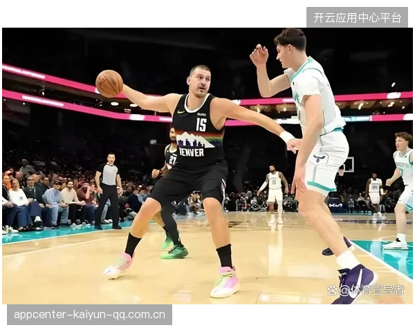 约基奇连环妙传撕裂黄蜂防守
